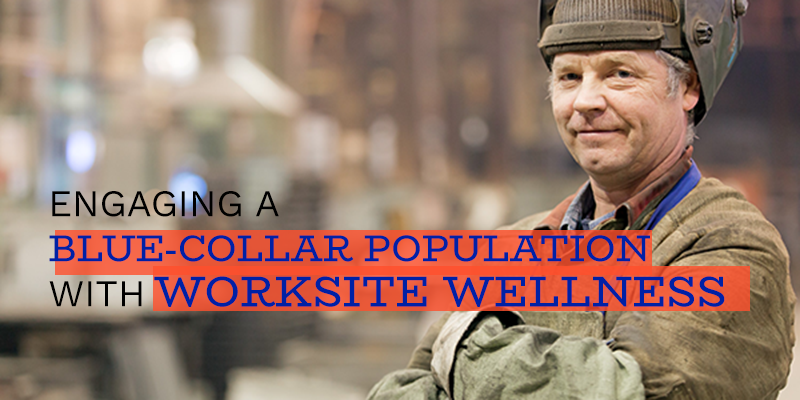 12 Tips for Engaging a Blue-Collar Population with Worksite Wellness